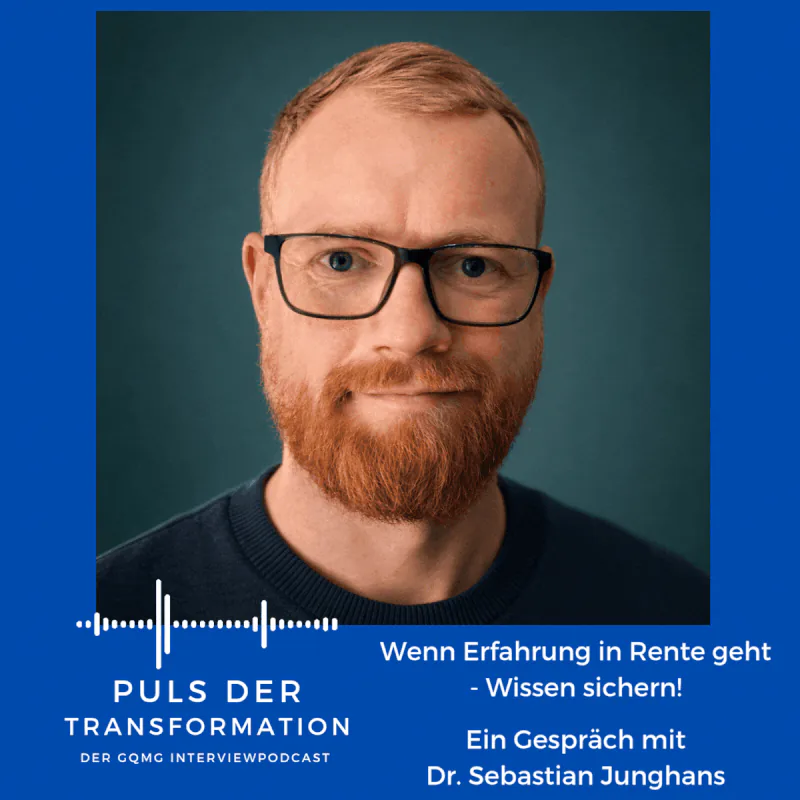 Dr. Sebastian Junghans im GQMG-Podcast „Puls der Transformation“